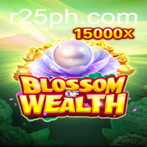 Discover the Thrilling Adventure: BlossomofWealth and Its Unique 25 PH Twist